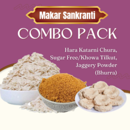 Makar Sankranti Special Combo Pack of Bhagalpuri Katarni Chura, Sugar Free/khowa Tilkut, Bhurra (Jaggery Powder)