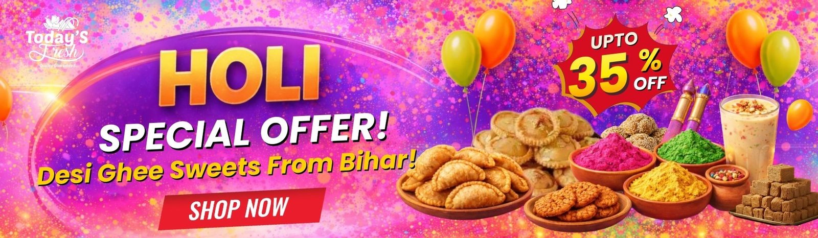 Todays Fresh Holi special offer banner 2
